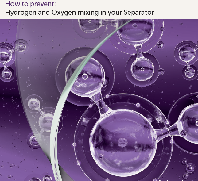 How to prevent: H2 and O2 mixing in your Separator