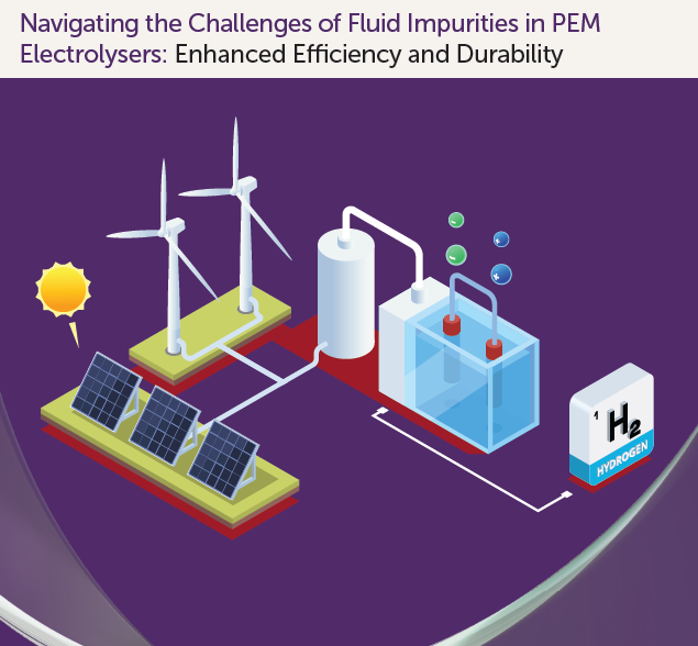 Navigating the Challenges of Fluid Impurities in PEM Electrolysers